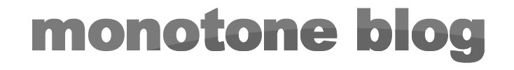monotone blog